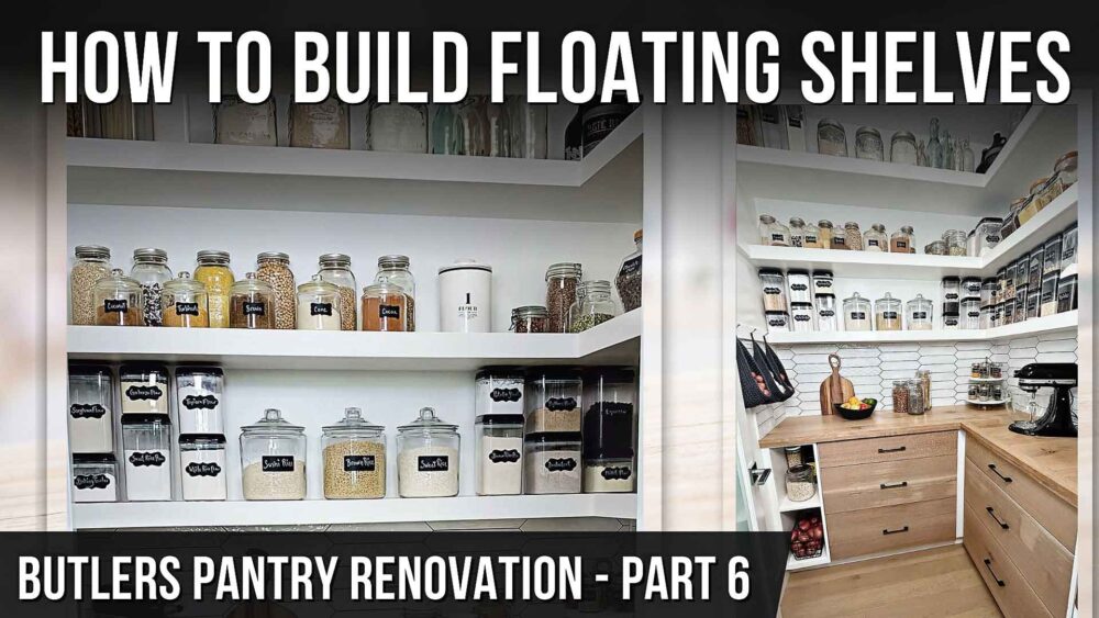 Build floating shelves for your Kitchen Pantry or any other space in your home! DIY kitchen renos, pantry renovation, DIY kitchen renos, pantry design pantry inspiration pantry idea, pantry renos, DIY butlers pantry, diy, diy kitchen renos, DIY pantry reno, DIY projects, DIY renos, diy kitchen, butlers pantry, kitchen floating shelves, floating shelves, DIY floating shelves, how to build shelves